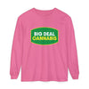 Big Deal Cannabis Long Sleeve Tee