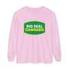 Big Deal Cannabis Long Sleeve Tee