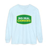 Big Deal Cannabis Long Sleeve Tee