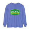 Big Deal Cannabis Long Sleeve Tee