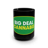 Big Deal Cannabis Black 15oz Coffee Mug